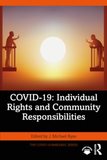 COVID-19: Individual Rights and Community Responsibilities