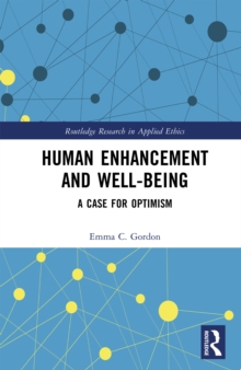 Human Enhancement and Well-Being : A Case for Optimism