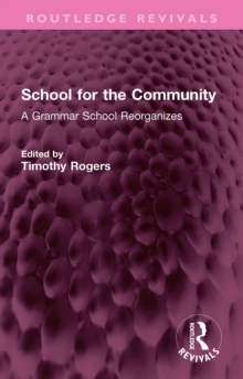 School for the Community : A Grammar School Reorganizes