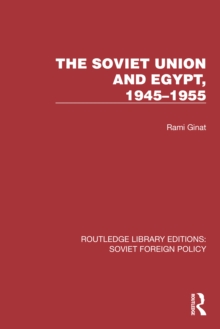 The Soviet Union and Egypt, 1945-1955