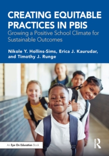 Creating Equitable Practices in PBIS : Growing a Positive School Climate for Sustainable Outcomes