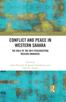 Conflict and Peace in Western Sahara : The Role of the UN's Peacekeeping Mission (MINURSO)