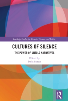 Cultures of Silence : The Power of Untold Narratives