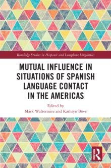 Mutual Influence in Situations of Spanish Language Contact in the Americas