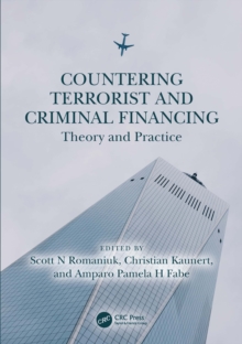 Countering Terrorist and Criminal Financing : Theory and Practice