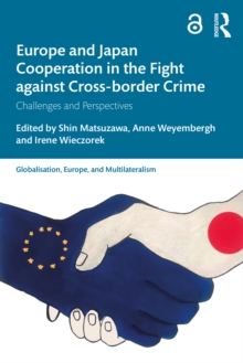 Europe and Japan Cooperation in the Fight against Cross-border Crime : Challenges and Perspectives