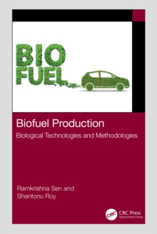 Biofuel Production : Biological Technologies and Methodologies