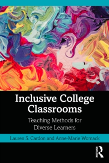 Inclusive College Classrooms : Teaching Methods for Diverse Learners