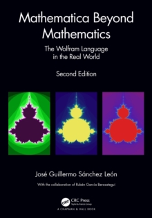 Mathematica Beyond Mathematics : The Wolfram Language in the Real World