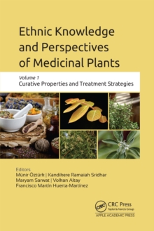 Ethnic Knowledge and Perspectives of Medicinal Plants : Volume 1: Curative Properties and Treatment Strategies