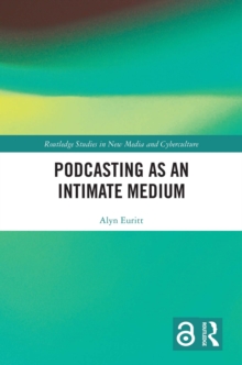 Podcasting as an Intimate Medium