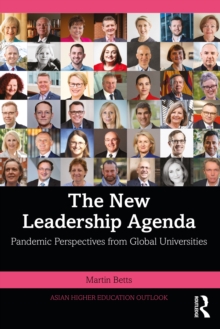 The New Leadership Agenda : Pandemic Perspectives from Global Universities