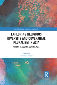 Exploring Religious Diversity and Covenantal Pluralism in Asia : Volume II, South & Central Asia