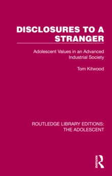 Disclosures to a Stranger : Adolescent Values in an Advanced Industrial Society