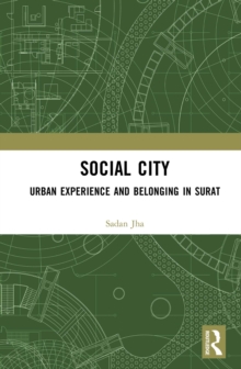 Social City : Urban Experience and Belonging in Surat