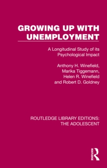 Growing Up with Unemployment : A Longitudinal Study of its Psychological Impact