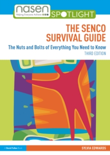 The SENCO Survival Guide : The Nuts and Bolts of Everything You Need to Know