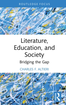 Literature, Education, and Society : Bridging the Gap