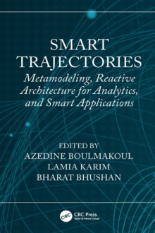 Smart Trajectories : Metamodeling, Reactive Architecture for Analytics, and Smart Applications