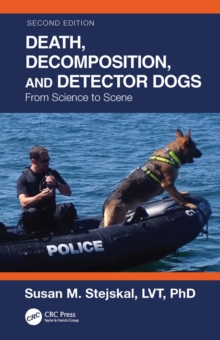 Death, Decomposition, and Detector Dogs : From Science to Scene