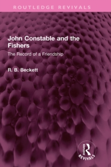 John Constable and the Fishers : The Record of a Friendship