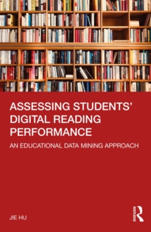 Assessing Students' Digital Reading Performance : An Educational Data Mining Approach