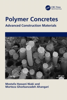 Polymer Concretes : Advanced Construction Materials