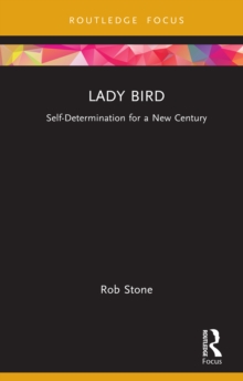 Lady Bird : Self-Determination for a New Century