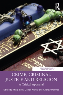 Crime, Criminal Justice and Religion : A Critical Appraisal