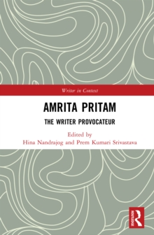 Amrita Pritam : The Writer Provocateur