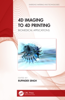 4D Imaging to 4D Printing : Biomedical Applications