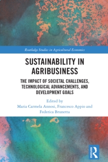 Sustainability in Agribusiness : The Impact of Societal Challenges, Technological Advancements, and Development Goals