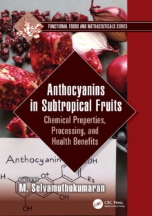 Anthocyanins in Subtropical Fruits : Chemical Properties, Processing, and Health Benefits