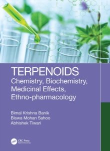 Terpenoids : Chemistry, Biochemistry, Medicinal Effects, Ethno-pharmacology