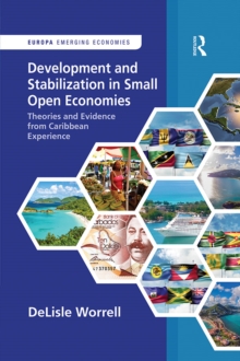 Development and Stabilization in Small Open Economies : Theories and Evidence from Caribbean Experience