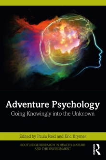 Adventure Psychology : Going Knowingly into the Unknown