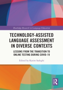 Technology-Assisted Language Assessment in Diverse Contexts : Lessons from the Transition to Online Testing during COVID-19