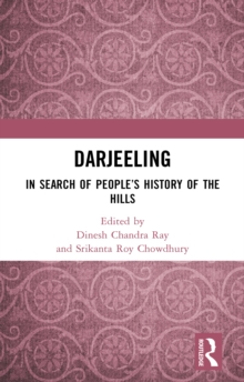 Darjeeling : In Search of People's History of the Hills