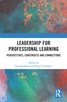 Leadership for Professional Learning : Perspectives, Constructs and Connections