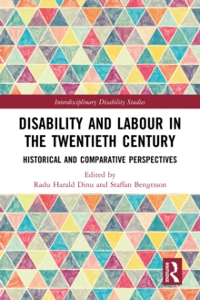 Disability and Labour in the Twentieth Century : Historical and Comparative Perspectives