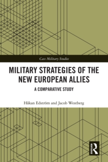 Military Strategies of the New European Allies : A Comparative Study