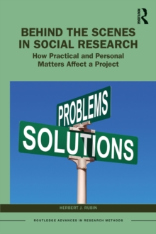 Behind the Scenes in Social Research : How Practical and Personal Matters Affect a Project