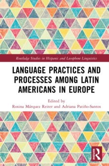 Language Practices and Processes among Latin Americans in Europe