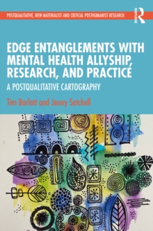 Edge Entanglements with Mental Health Allyship, Research, and Practice : A Postqualitative Cartography