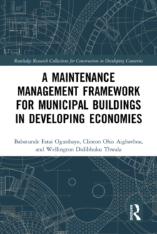 A Maintenance Management Framework for Municipal Buildings in Developing Economies