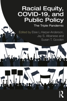 Racial Equity, COVID-19, and Public Policy : The Triple Pandemic