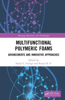 Multifunctional Polymeric Foams : Advancements and Innovative Approaches