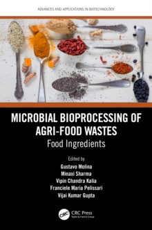 Microbial Bioprocessing of Agri-food Wastes : Food Ingredients