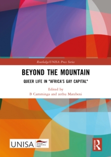 Beyond the Mountain : Queer Life in "Africa's Gay Capital"