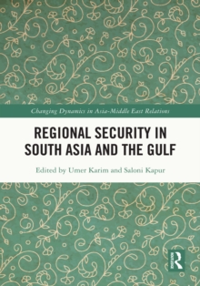 Regional Security in South Asia and the Gulf